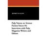 Pulp Voices; or, Science Fiction Voices #6: Interviews with Pulp Magazine Writers and Editors
