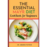 The Essential Mayr Diet CookBook For Beginners: A Complete Mayr Diet Weight Loss Program Guide, Lots of Delicious and Healthy Recipes: VivaMayr Method