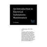 An Introduction to Electrical Substations Maintenance