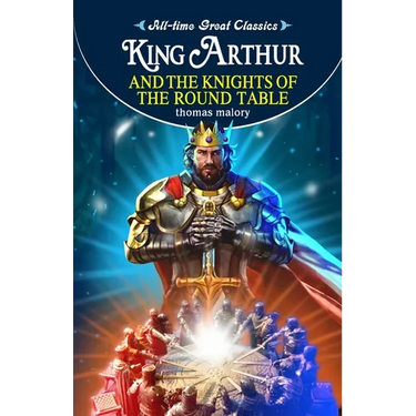King Arthur and the Knights of the Round Table