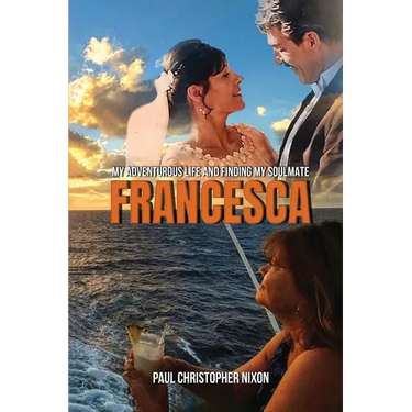 Francesca: My Adventurous Life and Finding My Soulmate
