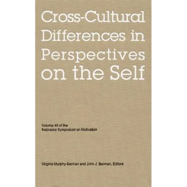 Nebraska Symposium on Motivation, 2002, Volume 49: Cross-Cultural Differences in Perspectives on the Self