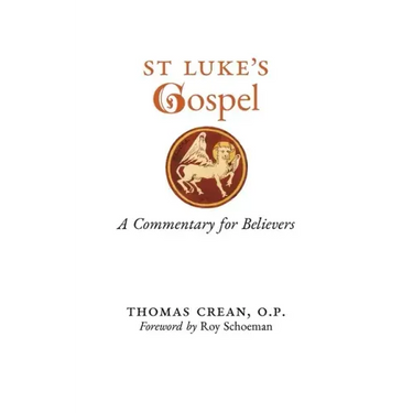 St. Luke's Gospel: A Commentary for Believers