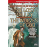 The Lost Valley / The Wolves of God
