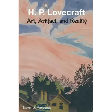 H. P. Lovecraft: Art, Artifact, and Reality