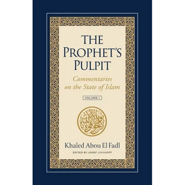 The Prophet's Pulpit: Commentaries on the State of Islam
