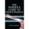 The Insider's Guide to Film Finance