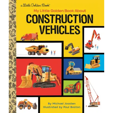 My Little Golden Book about Construction Vehicles