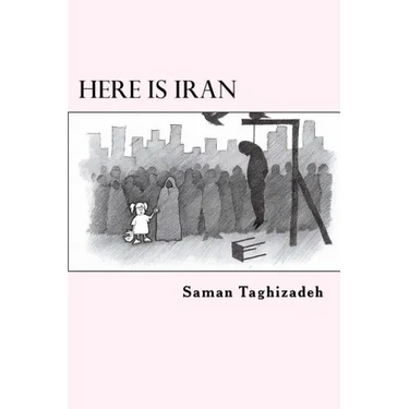 Here is Iran: Caricatures and Cartoons show the pure truth