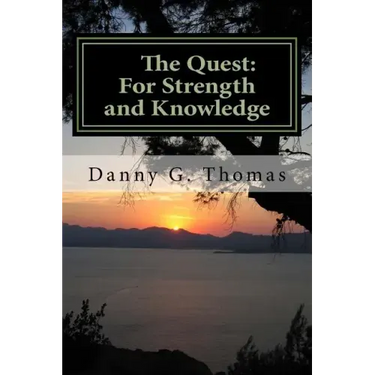 The Quest: For Strength and Knowledge: Part One