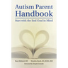 Autism Parent Handbook: Beginning with the End Goal in Mind
