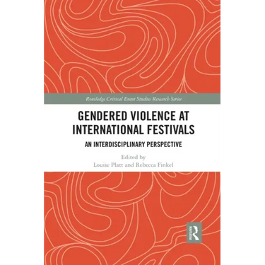 Gendered Violence at International Festivals: An Interdisciplinary Perspective