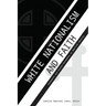 White Nationalism and Faith: Statements and Counter-Statements on American Identity