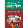A Guide to Tuition Free Education Abroad: How to Study Abroad for Free