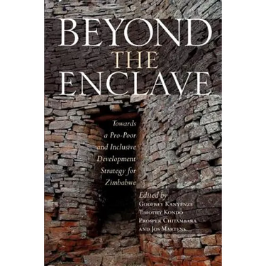 Beyond the Enclave: Towards a Pro-Poor and Inclusive Development Strategy for Zimbabwe