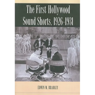 The First Hollywood Sound Shorts, 1926-1931
