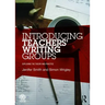 Introducing Teachers' Writing Groups: Exploring the theory and practice