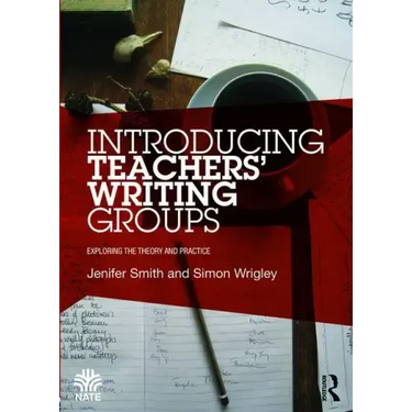 Introducing Teachers' Writing Groups: Exploring the theory and practice