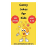 Corny Jokes for Kids - Jokes Appropriate for Kids Ages 5-12