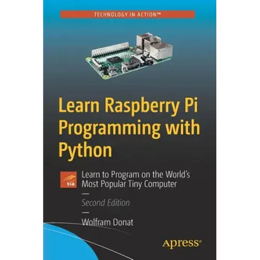 Learn Raspberry Pi Programming with Python: Learn to Program on the World's Most Popular Tiny Computer