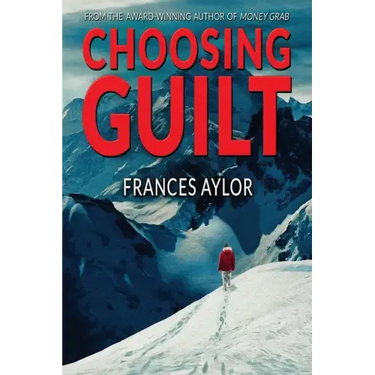 Choosing Guilt: A Novel of Suspense