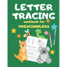 Letter Tracing Workbook for Preschoolers: Writing Skills for Preschoolers and Toddlers