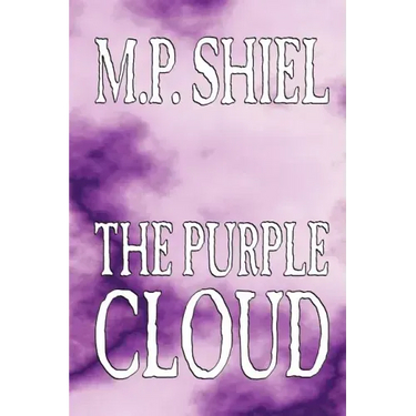 The Purple Cloud by M. P. Shiel, Fiction, Literary, Horror