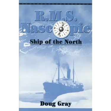 R.M.S. Nascopie: Ship of the North