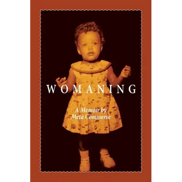 Womaning: A Memoir
