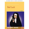 Bad Luck
