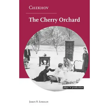 Chekhov: The Cherry Orchard