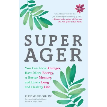 Super Ager: You Can Look Younger, Have More Energy, a Better Memory, and Live a Long and Healthy Life (Aging Healthy, Staying Young)