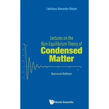 Lectures on the Non-Equilibrium Theory of Condensed Matter (Second Edition)