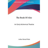 The Book of Alze: An Early Alchemical Treatise