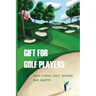 Gift For Golf Players: Very Funny Golf Sayings And Quotes: Golf Book