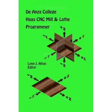 Haas CNC Mill & Lathe Programmer: De Anza College
