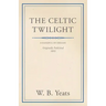 The Celtic Twilight: Faerie and Folklore