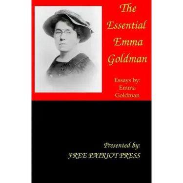 The Essential Emma Goldman