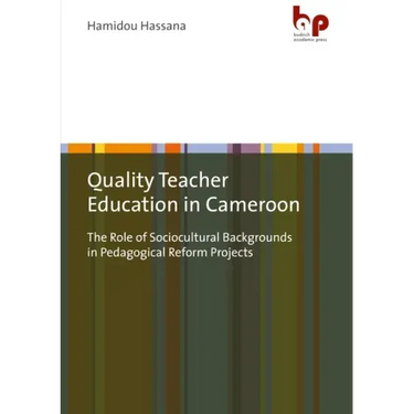 Quality Teacher Education in Cameroon: The Role of Sociocultural Backgrounds in Pedagogical Reform Projects