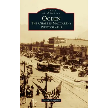 Ogden: The Charles MacCarthy Photographs