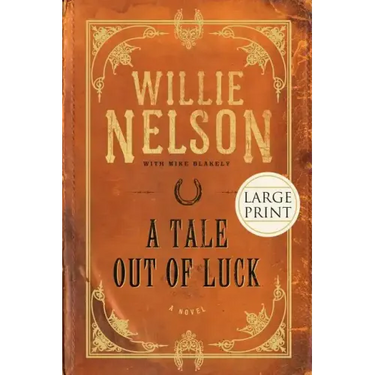 A Tale Out of Luck (Large Print Edition)