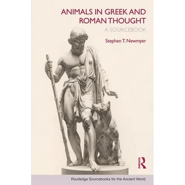 Animals in Greek and Roman Thought: A Sourcebook