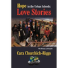 Hope in the Urban Schools: Love Stories