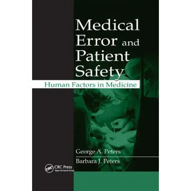 Medical Error and Patient Safety: Human Factors in Medicine