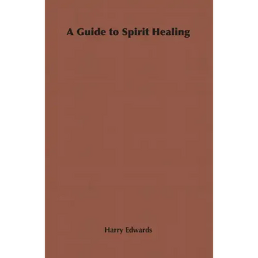 A Guide to Spirit Healing