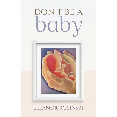 Don't Be A Baby