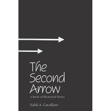 The Second Arrow: A Book of Illustrated Poetry