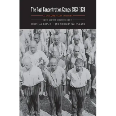 Nazi Concentration Camps, 1933-1939: A Documentary History