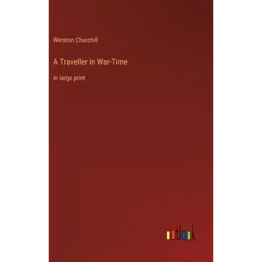 A Traveller in War-Time: in large print