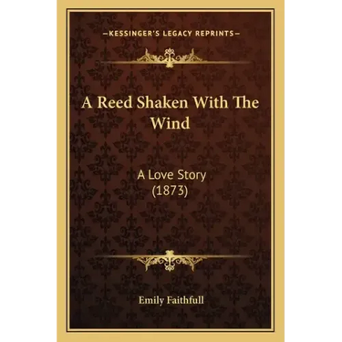 A Reed Shaken With The Wind: A Love Story (1873)